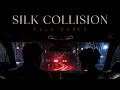 SILK COLLISION — Elle Fable | Official Audio