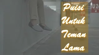 Download Puisi Untuk Teman Lama (Voice Over by Puteri Modiyanti) | Saka Akhmam MP3