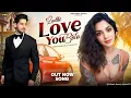 Download Lagu New Song 2025 | Ye Ladki Love You Bole | Sidharth Malhotra | Kiara Advani | Romantic Love Song 2025