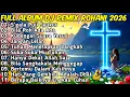 Lagu FULL ALBUM REMIX LAGU ROHANI Paling Syadu TERBARU 2026 Full Bass BY JIRO MUSIC | S’gala Puji Syukur
