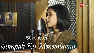 Download Sumpah Ku Mencintaimu Cover \u0026 Lirik ( Seventeen ) - Elma Bening Musik MP3