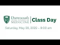 Class Day - Geisel School of Medicine at Dartmouth