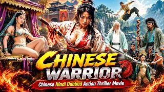 Chinese Warrior - New 2026 Full Chinese Action Movie | Hindi Dubbed | Blockbuster Hollywood Movie