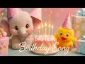 Download Lagu SISTER Birthday Song 🎂 Happy Birthday to Sister with Love \u0026 Music! 💖 | Happy Birthday To You TV