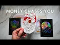 MONEY CHASES YOU 💫💸 {watch to activate}