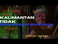 Download Lagu KALIMANTAN TIDAK SEDANG BAIK- BAIK SAJA