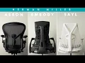 The BEST Herman Miller Ergonomic Chair Buyer s Guide Aeron Embody and Sayl