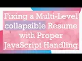 Fixing a Multi-Level collapsible Resume with Proper JavaScript Handling