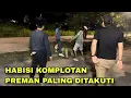 Download Lagu HABISI KOMPLOTAN PREMAN PALING DITAKUTI