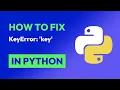 How to fix KeyError key in Python