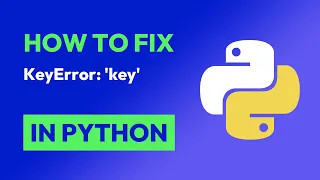 How to fix KeyError key in Python