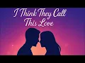 Download Lagu Nemus - I Think They Call This Love