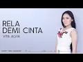 Lagu Vita Alvia - Rela Demi Cinta (Lirik)
