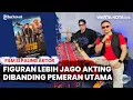 Download Lagu SI PALING AKTOR, Ketika Figuran Lebih Jago Akting Dibanding Pemeran Utama | KINARI