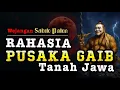 Download Lagu RAHASIA PUSAKA GAIB Tanah Jawa  ‼️#wejangan #sabdopalon #pituturjawa