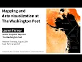 CDI Data Viz Webinar Mapping and data visualizations at The Washington Post with Lauren Tierney