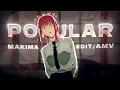 Download Lagu Makima - Popular [Edit/AMV]! | Chainsaw Man