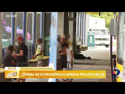 Câmara de Florianópolis aprova PL para internação humanizada de pessoas em situação de rua