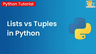 Difference between Lists and Tuples Free Python Tutorial Ivy Pro School