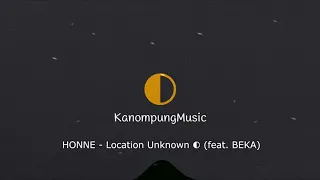 Download HONNE - Location Unknown ◐ (feat. BEKA) (Remix) MP3