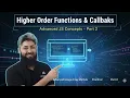 JavaScript Higher Order Functions Callbacks - Part 2 Batch 16