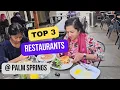 Discover the 3 Best Places to Eat in Palm Springs