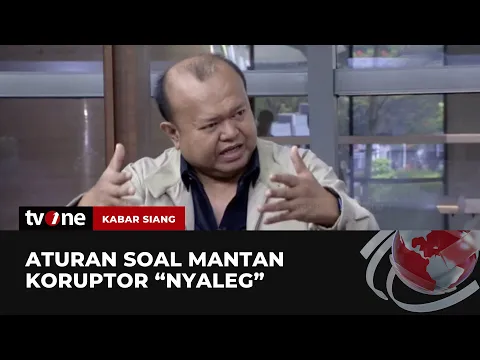 Aturan Eks Koruptor "Nyaleg" Tuai Polemik