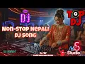 Lagu Non-Stop Nepali Dj Song | #nepalidjsong | Santosh Dailekhi | Nabin Dulal | N.P.S - Studio | #djsong 