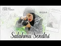 Download Lagu Ressa - Salahmu Sendiri (Official Lyrics Video)