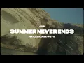 Juls — Summer Never Ends feat  Jaz Karis & Ghetts
