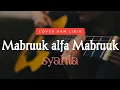 Download Lagu lirik lagu Mabruuk alfa Mabruuk cover by syahla