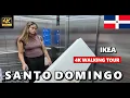 4k Walking Tour - IKEA Santo Domingo Dominican Republic 4K Ultra