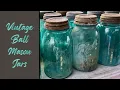 What to Know About Vintage Ball Mason Jars History and Value