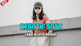 Download LAGU ACARA - NEGATIF SATU || Lagu Pesta Remix Terbaru 2023 ( Arjhun Kantiper ) MP3