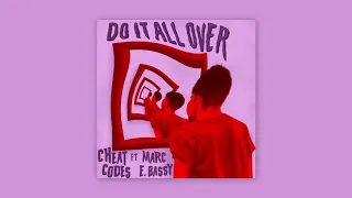 Cheat Codes - Do It All Over feat Marc E Bassy