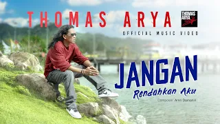 thomas arya jangan rendahkan aku official music video 