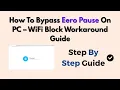 How To Bypass Eero Pause On PC – WiFi Block Workaround Guide