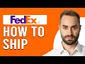 How To Ship With FedEx How To Send Package With FedEx