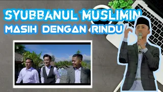 LIRIK "MASIH DENGAN RINDU" || SYUBBANUL MUSLIMIN