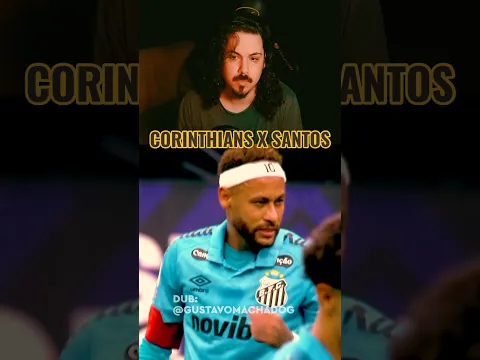 Dublagem de Corinthians X Santos! #dublagem #neymar #corinthians #santos #brasileirão #futebol