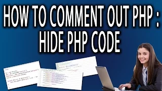 How to Comment Out PHP Hide PHP Code