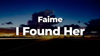 Download Faime - I Found Her (Letra/Lyrics) | Official Music Video MP3