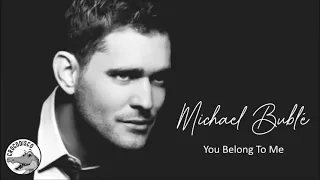 Michael Bublé - You Belong To Me