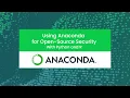 Anaconda for Open-Source Security with Python and R