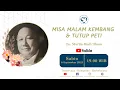 Download Lagu MISA MALAM KEMBANG \u0026 TUTUP PETI TN. MARTIN BUDI ILHAM
