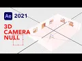 3D Camera Null After Effects Orbit Null and Camera Animation
