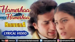 hameshaa hameshaa lyrical video saif ali khan u0026 kajol 90s romantic songs