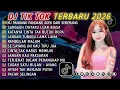 Lagu DJ TIKTOK TERBARU 2026 || DJ CINTA DARI SEBERANG 🎵 DJ SUNGGUH CINTAKU LUAR BIASA 🎵 FULL ALBUM❗❗