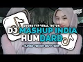Download Lagu DJ MASHUP INDIA HUMDARD STYLE SLOW + JJ • Slowed + Reverb Mengkane !!!