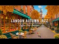 Download Lagu London Café Ambience with Soothing Autumn Jazz 🍂 Gentle Falling Leaves to Work \u0026 Relaxation